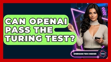 Can OpenAI Pass The Turing Test? - Emerging Tech Insider
