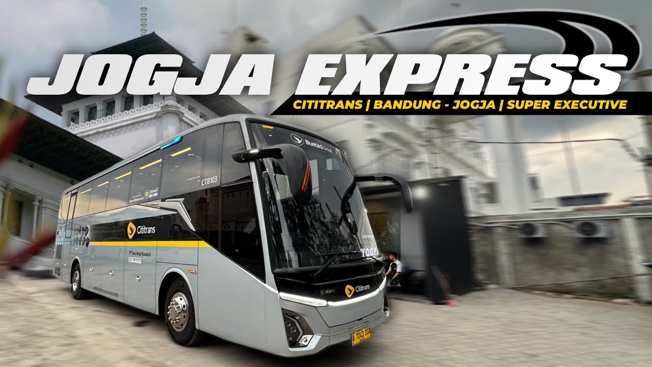 PENDATANG BARU TERCEPAT & TERNYAMAN DIJALURNYA‼️😍 - Trip Cititrans Super Executive | Bandung - Jogja