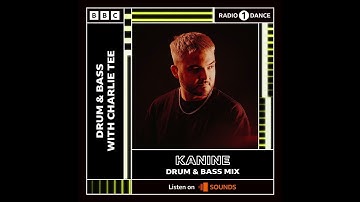 Kanine Drum & Bass Mix - BBC Radio 1 - October 2022