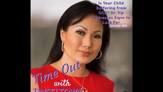Podcast Ep 5: Obsessive Compulsive Behavior in Kids w/ Dr. Jenny Yip *Originally Aired 10/28/19*