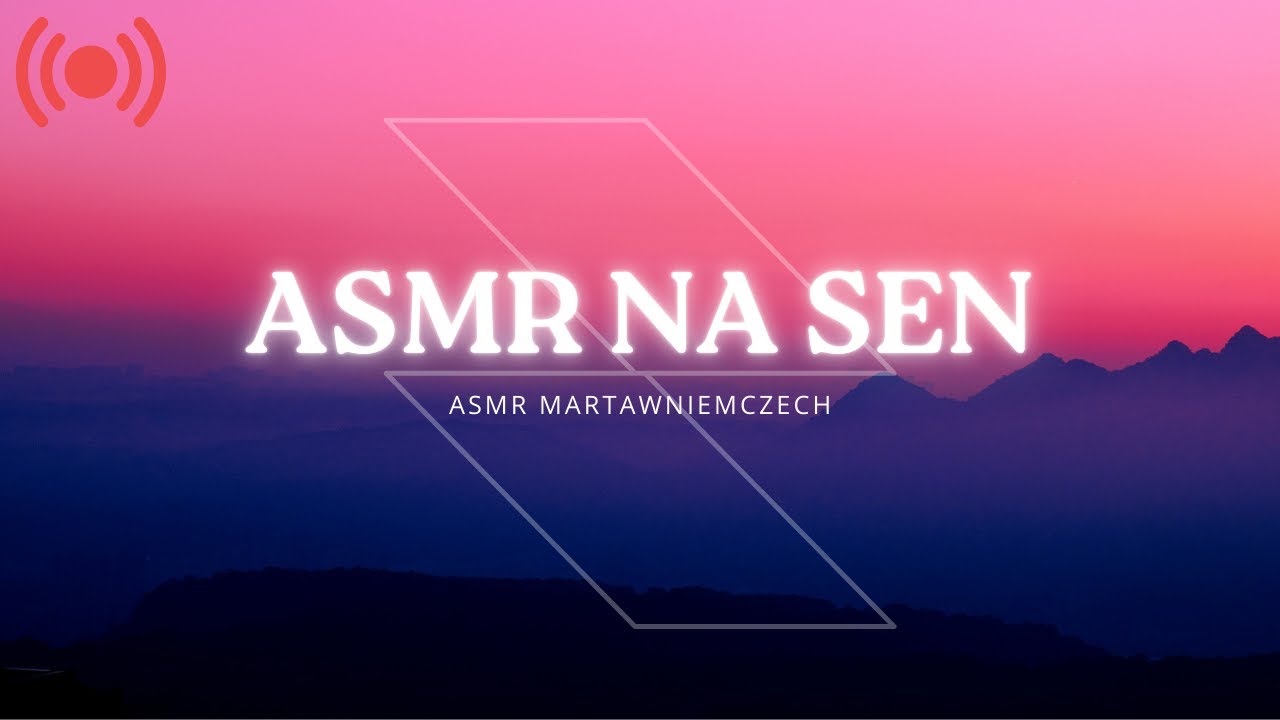 LIVE 🔴 ASMR NA SEN 🌙 ASMR Po Polsku🇵🇱 - YouTube