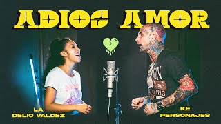 La Delio Valdez y Ke Personajes - Adiós Amor chords