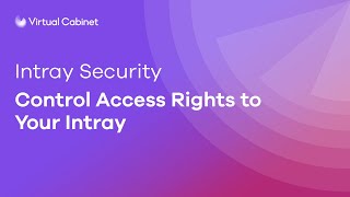 Intray security | Virtual Cabinet