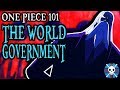 The World Government Explained | One Piece 101