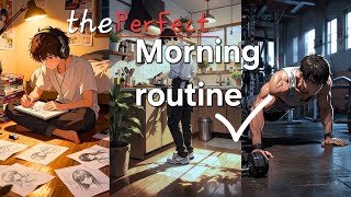 The Perfect Morning Routine That Changes Everything