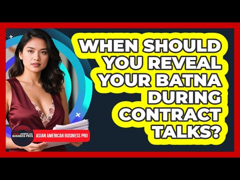 When Should You Reveal Your BATNA During Contract Talks 