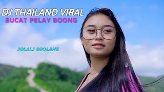 Video thumbnail of "DJ THAILAND VIRAL TIKTOK ||SUCAT PELAY BOOG"