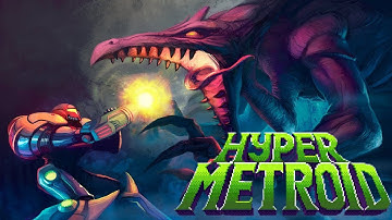 Hyper Metroid - Part 1