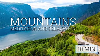 10-minute relaxing meditation video of beautiful mountains