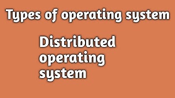 Distributed Operating System | Types of OS (Operating system)