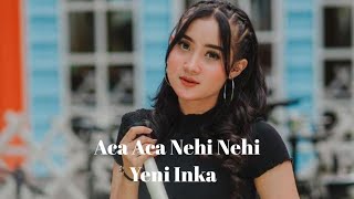 Cover Aca Aca Nehi Nehi - Yeni Inka #lirik #yeniinka #