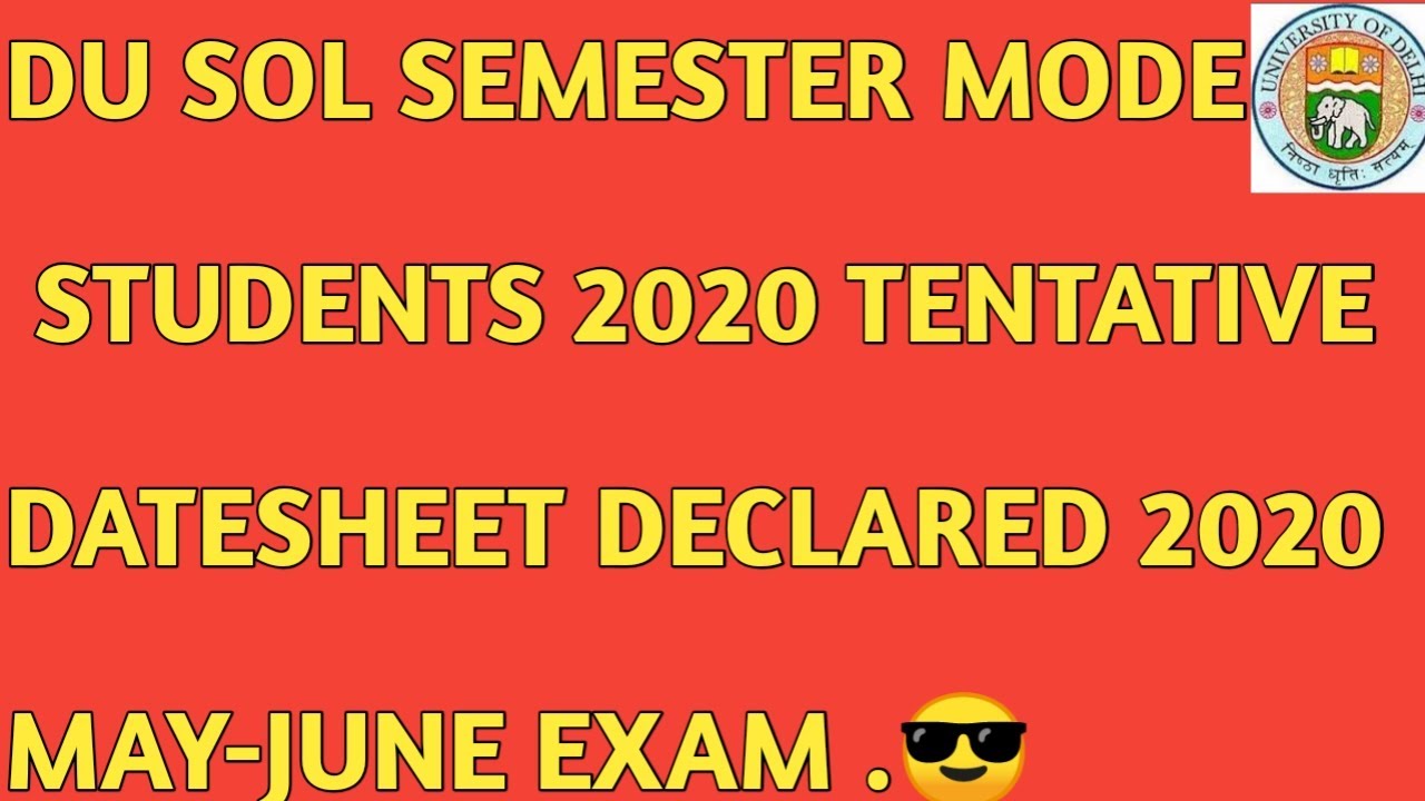 DU SOL SEMESTER MODE STUDENTS DATESHEET DECLARED 2020?