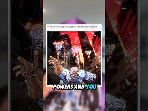 Do The Power Puff Girls Win Against Conquest