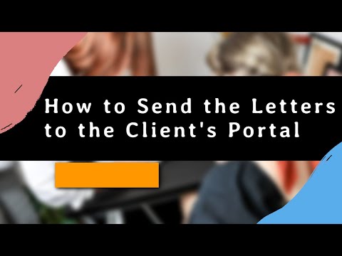 How to Send the Letters to the Client's Portal