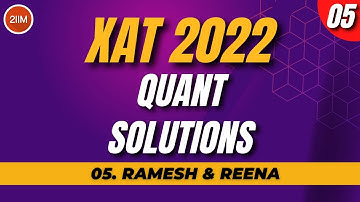 XAT 2022 Quant Solutions | Ramesh & Reena | XAT 2023 Prep | 2IIM CAT Preparation