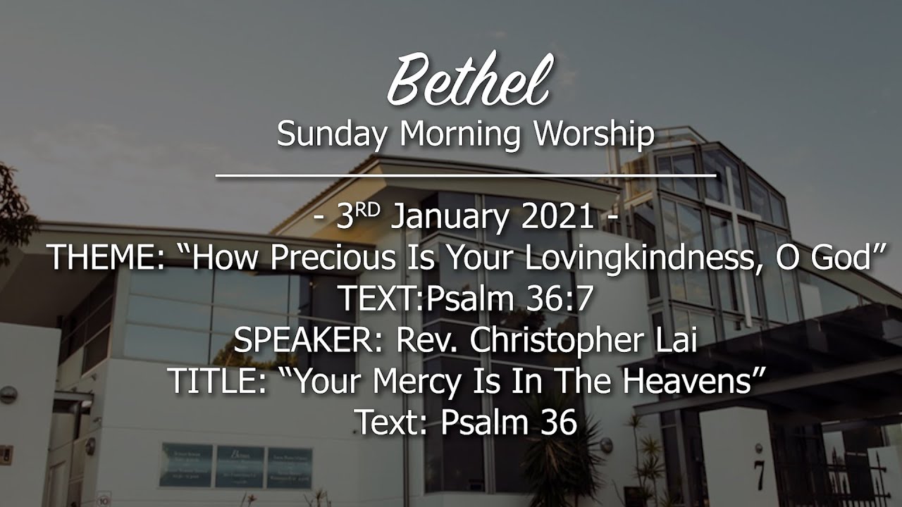 Bethel Morning Worship 3rd January 2021 “Your Mercy Is in The