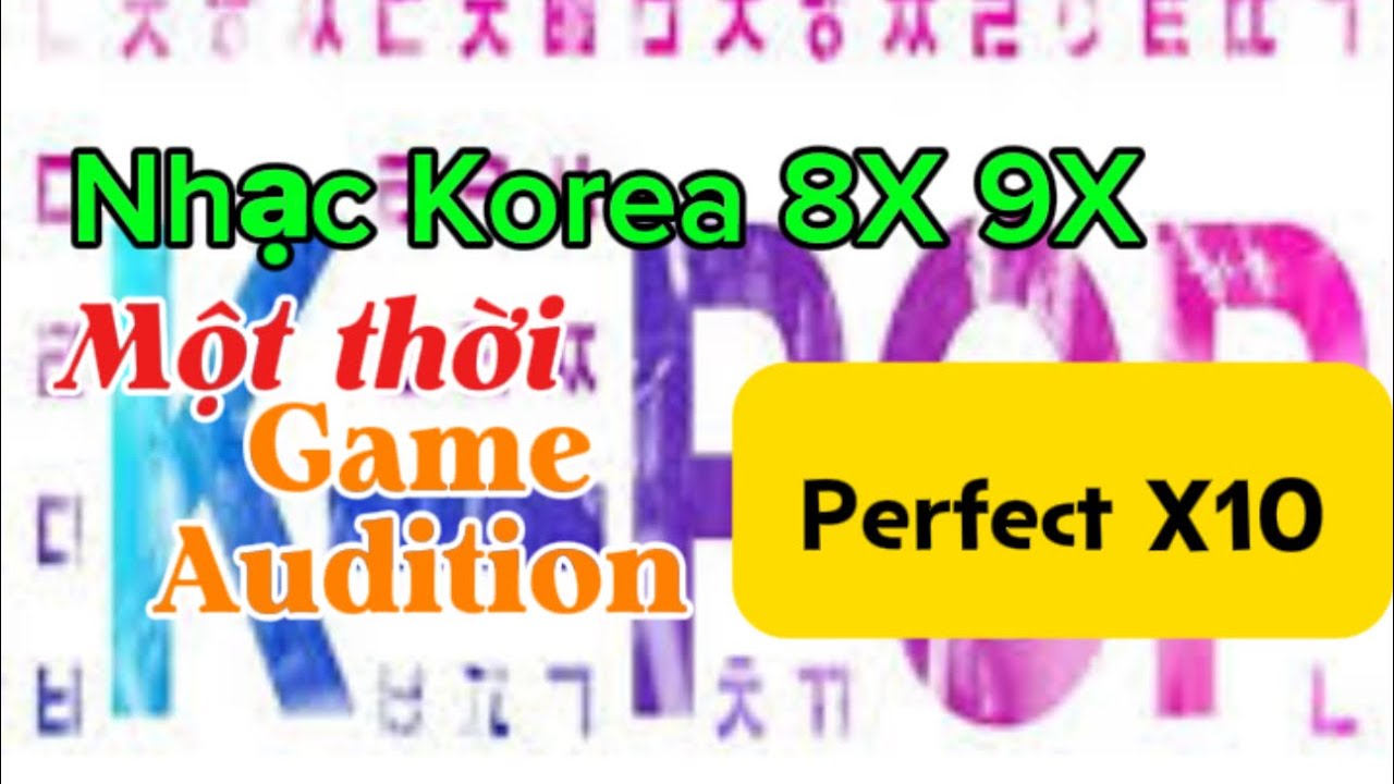Nhạc 8x 9x game Audition huyền thoại - Vừa nhảy vừa chat Yahoo! 😃#canhcakhoainaungot #kpop 