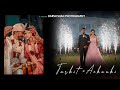 Best cinematic wedding film  tarkit  aekanki  darsh shah photography