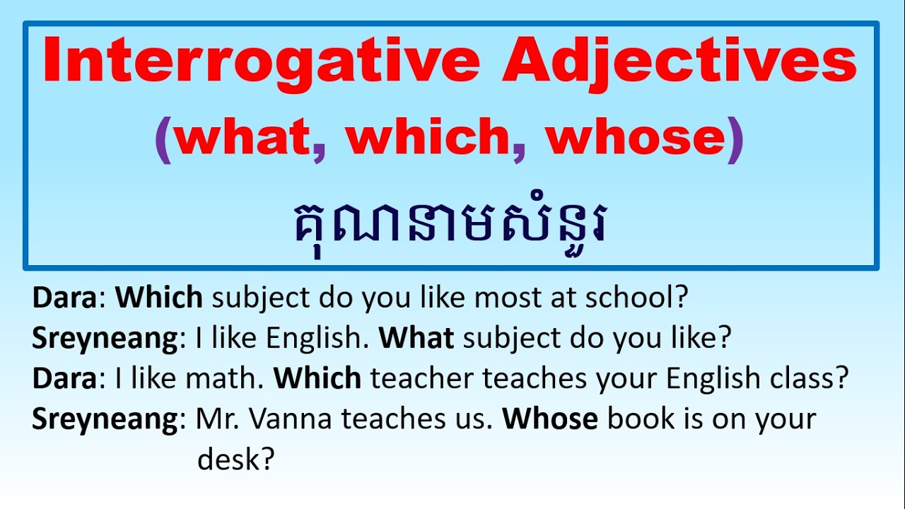 Video 95: គុណនាមសំនួរ || Interrogative Adjectives