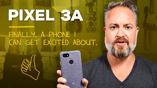 Pixel 3A: Ridiculously good for the price