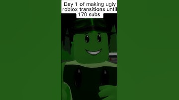 day 1 of making ugly transitions until 170 subs!