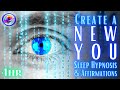 Reinvent Yourself & Create a New You! Guided Sleep Hypnosis Meditation, 4 Hours