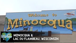 Exploring Minocqua & Lac du Flambeau, Wisconsin