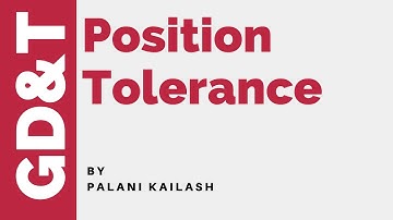 GD&T Tutorial 28.01 : Positional Tolerance