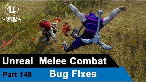 Unreal Melee Combat - Bug Fixes   - UE4 Tutorials #148