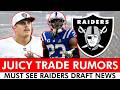 JUICY Raiders Trade Rumors + MUST SEE Raiders Draft News