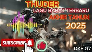 THUNDER || LAGU BARAT TERBARU || LAGU AKHIR TAHUN 2025 || MUSIC