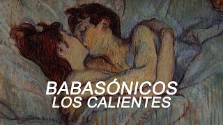 Video thumbnail of "Babasónicos - Los Calientes (letra)"