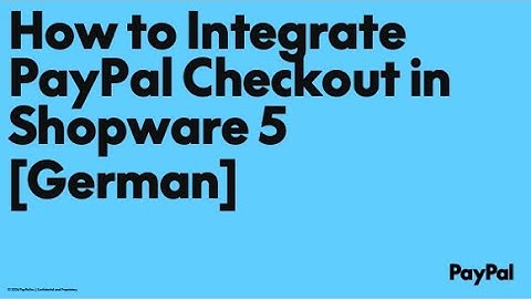How to Integrate PayPal Checkout in Shopware 5 [German]