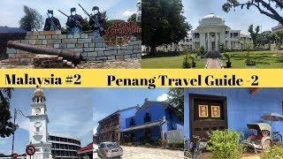 Malaysia series | Penang Travel Guide -2 | Things to do - Food and Sightseeing | Blue Mansion