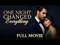 One Night With A Turkish Billionaire Changed Everything Full Drama Movie