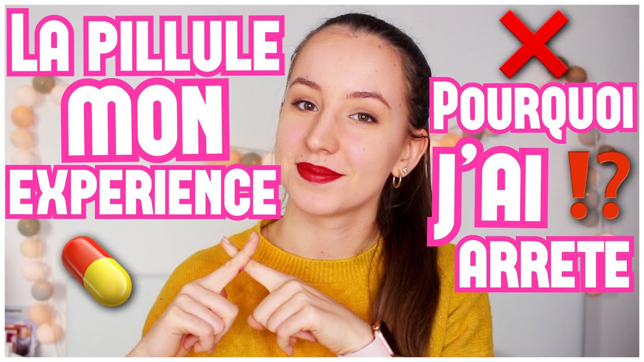 LA PILULE | Mon expérience, pourquoi j’ai arrêté, effets LA PILULE | Mon expérience, pourquoi j’ai arrêté, effets