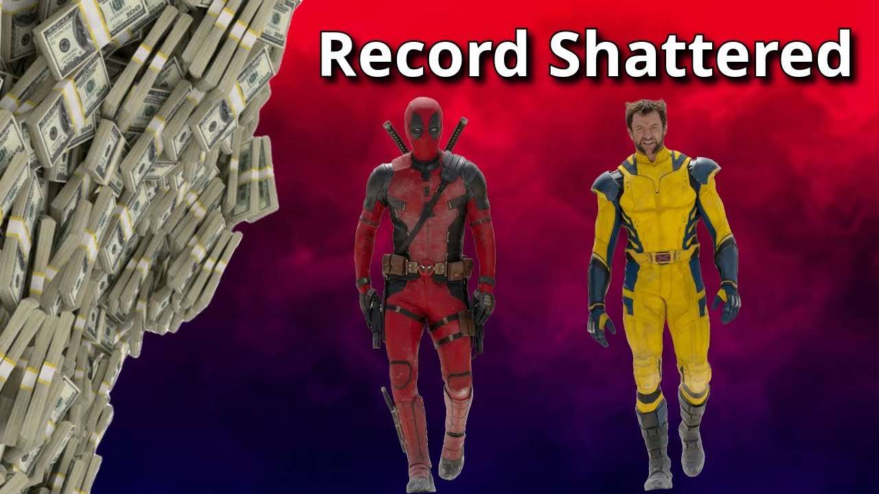 Breaking! Deadpool & Wolverine Breaks Records With Ticket Sales