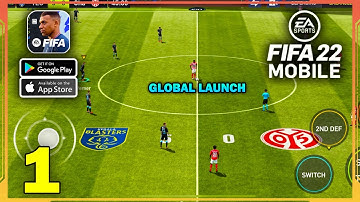 FIFA MOBILE 22 Global Launch Gameplay (Android, iOS) - Part 1