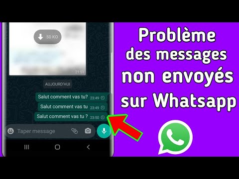 Comment régler le problème de Whatsapp qui refuse d'envoyer des messages