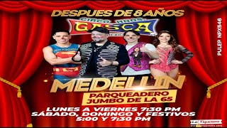 Circo Hermanos Gasca Medellín 2024