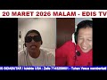 🔴EDIS TV LIVE 20 Maret 2026 Malam Bagian 2/2. Tritunggal vs Oneness (Yesus Adalah Bapa di Sorga)