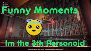 First Class trouble Funny Moments Im The 3th Personoid
