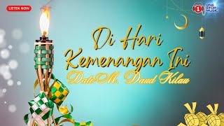 Di Hari Kemenangan Ini - Dato M. Daud Kilau (Nostalgia Raya)