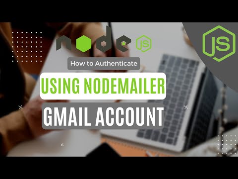 Configure Gmail Authentication With Nodemailer