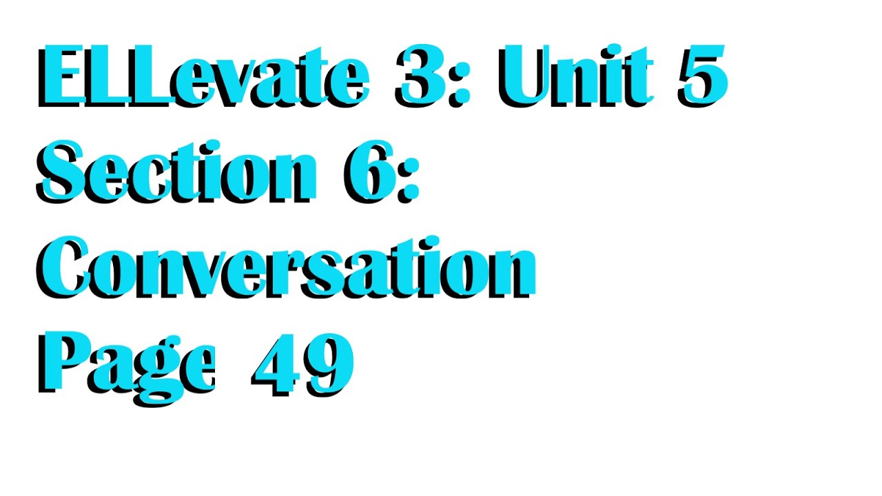 8th/9th INT English Unit 5, Section 6 