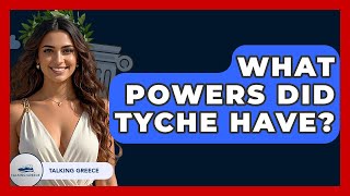What Powers Did Tyche Have? - Talking Greece