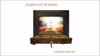 Slightly Left Of Centre - Be No Evil Audio Only