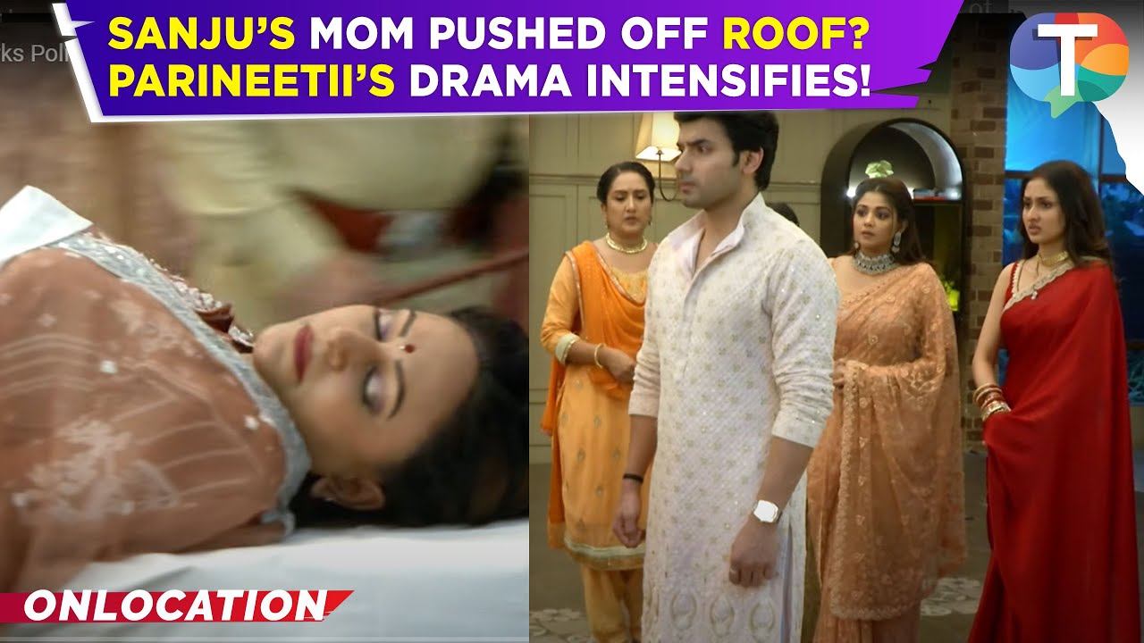 Parineetii UPDATE: Sanju’s mom’s mysterious fall sparks Police Investigation!