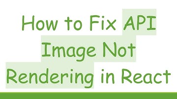 How to Fix API Image Not Rendering in React