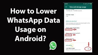 How to Lower WhatsApp Data Usage on Android?
